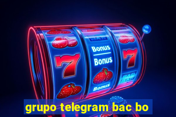 grupo telegram bac bo